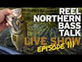 Reel Northern Bass Talk Livestream Summer Power Fishing Tactics