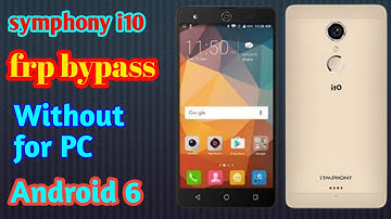 symphony i10 frp bypass without pc।i10 google account unlock।FRP Unlock 2021