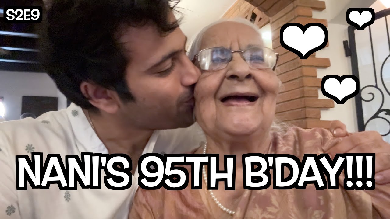 NANI'S 95TH BIRTHDAY!!! + HOUSIE BATTLE - S2E9