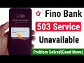 error 503 service unavailable fino payment bank problem| fino payment bank 503 service unavailable