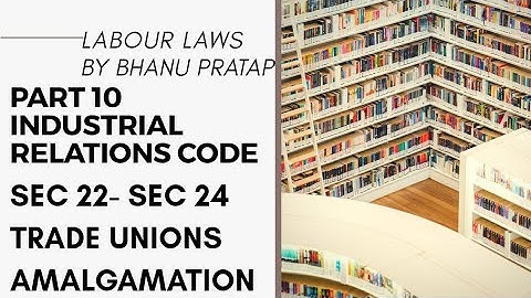 Part 10 | Industrial Relations Code 2020| Sec 22- 24| Office bearers| LLB, NET, EPFO