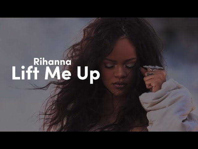 Clipe) Rihanna - Lift Me Up (Legendado