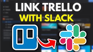 How to Link Trello With Slack (2025 Step-By-Step)
