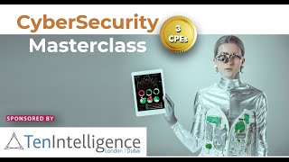 Cybersecurity Masterclass (3 CPEs)