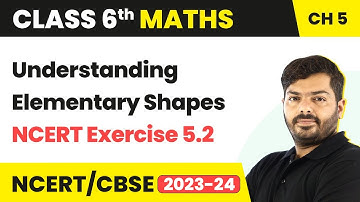 Understanding Elementary Shapes - NCERT Exercise 5.2 | Class 6 Maths Chapter 5
