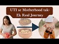 UTI ke baad bhi naturally conceive kaise hua? Real diet change story!