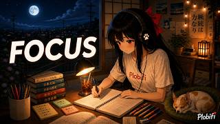 Study Anime Lofi 📚 Focus & Relax | Late Night Study Session | Plobifi