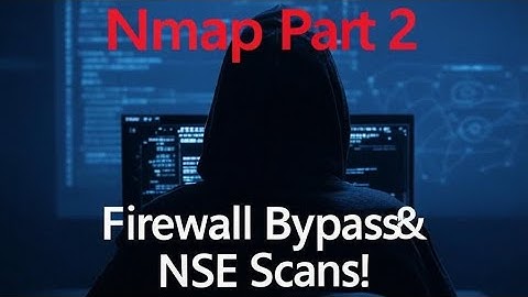 Mastering Nmap Part 2 | Firewall Evasion, NSE Scripts, Real-World Recon and  Pro Level Scanning 2025