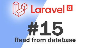 #15 Laravel 8 PHP Framework Basics | Read from database | Quick programming tutorial