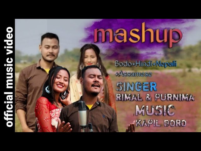 Bodo +Hinde +Assamese +Nepali Mashup video 2022// music kapil Boro//Cinematography-Mwikhwm Mushahary class=