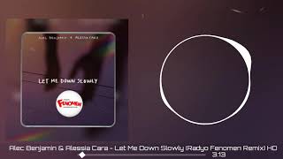 Let Me Down Slowly (Radyo Fenomen Remix) HQ (Alec Benjamin & Alessia Cara) Resimi