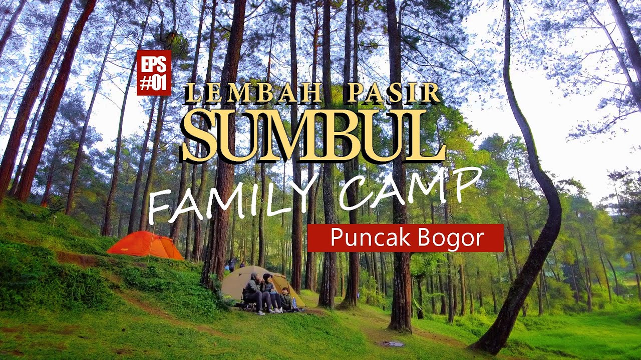 Camping Keluarga di LEMBAH PASIR SUMBUL, Puncak Bogor | LEMBAH PASIR SUMBUL PINTU 4