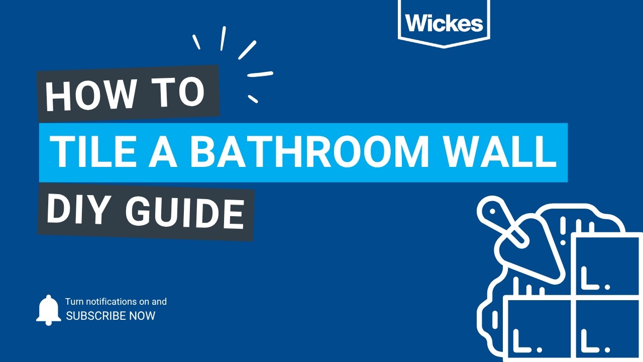 How to Tile a Bathroom Wall | DIY Guide | Wickes - YouTube