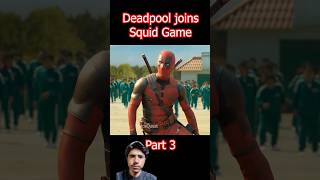 Deadpool joins Squid Game #trending  #short  #game