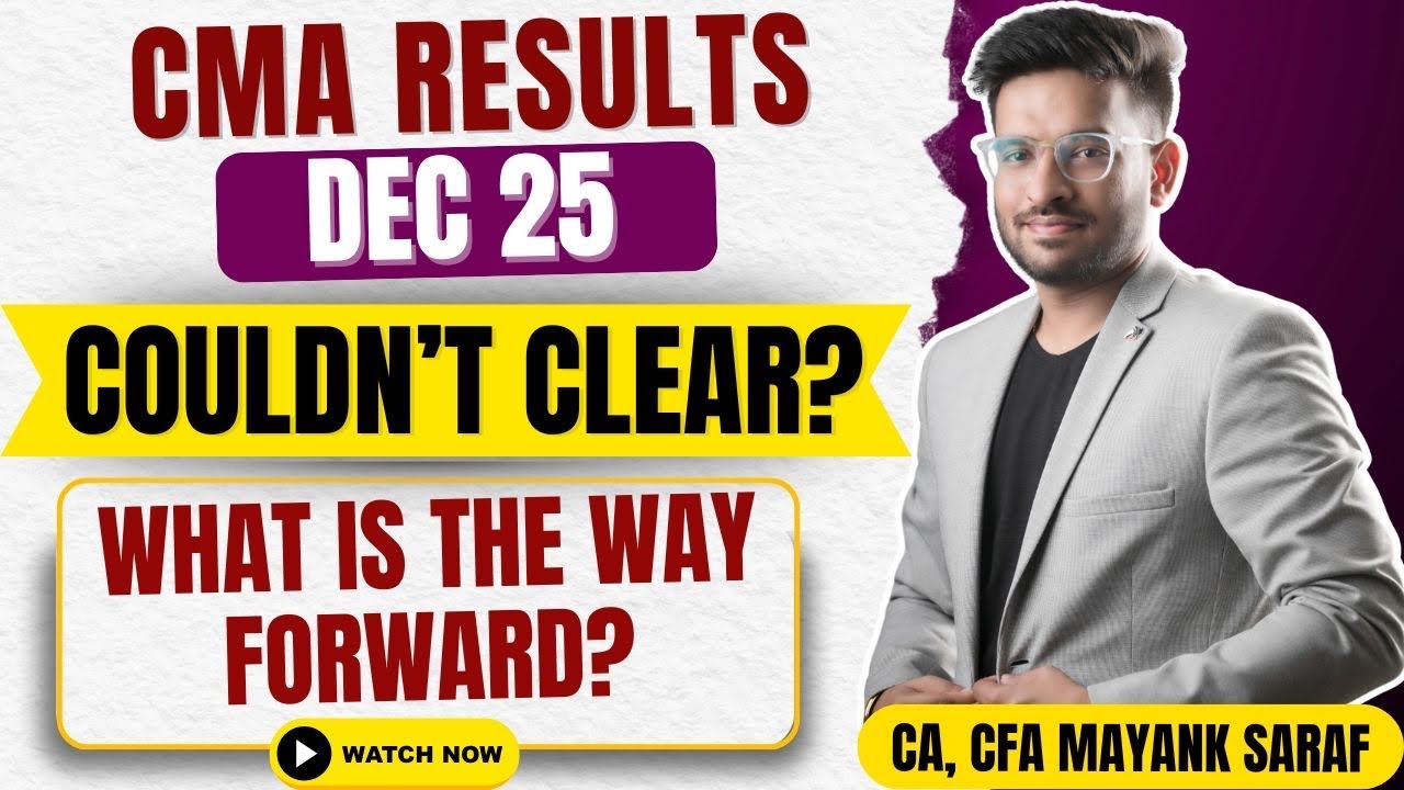 CMA Results Dec 25 - Couldn’t clear? What is the way forward?
