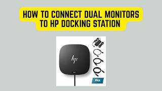 How to Connect Dual Monitors to HP Docking Station - Dual Display Setup for Extended Screen