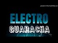 Mix Electro (Guaracha)