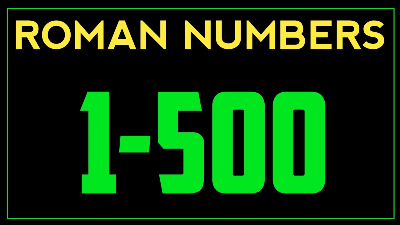 Roman Numerals 1 to 500  Roman Numbers 1 to 500 Chart