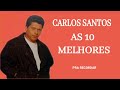 Carlos santos  as 10 melhores  pra recordar