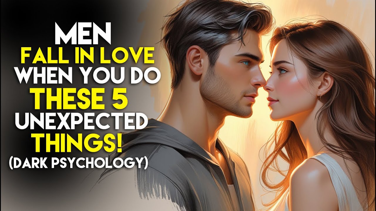 The 5 Secrets That Make a Man Fall Deeply in Love - Dark Psychology