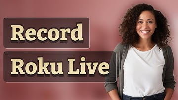 How Can You Record Live Streams on Roku for Later?