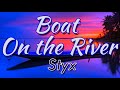 Boat on the River Lyric Video || Styx