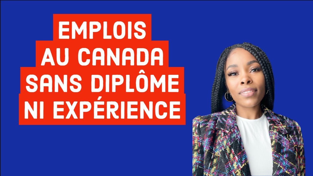 Travailler Au Canada Sans Diplôme 2024 : Guide Complet – EZPJU