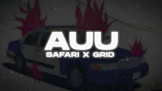 Safari x Grid - AUU (Official Visual)