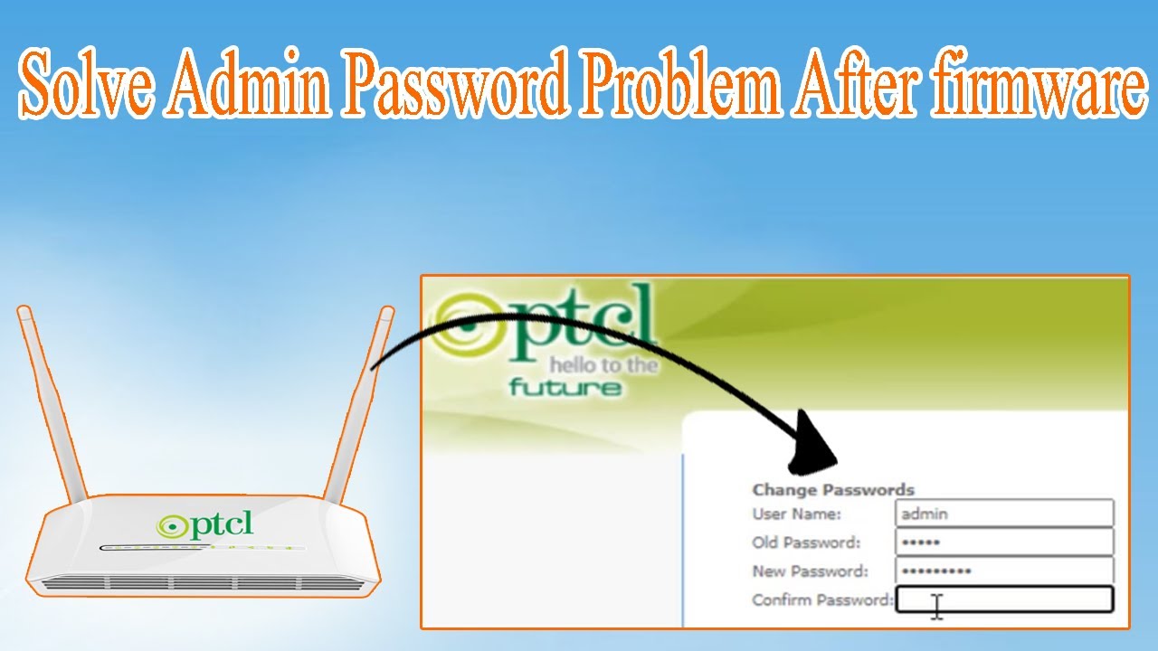 Solve Admin Password Problem After Ptcl Firmware 2021