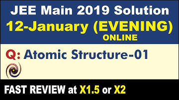 JEE Main 2019 Physics Solutions | Atomic Structure 01