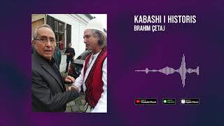 Brahim Qetaj  -Kabashi i Historis ( New 2022 )