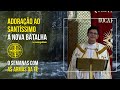 9 semanas com as armas da fé: NOME DO SENHOR | Adoração ao Santíssimo com @Padre Reginaldo Manzotti