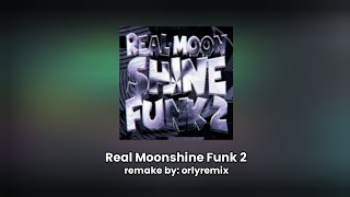 Real Moonshine Funk 2 (Remake)