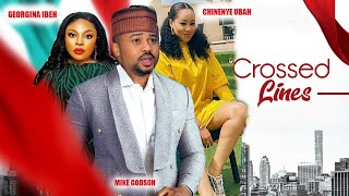 CROSSED LINES (New Movie) MIKE GODSON, CHINENEYE UBAH 2023 Nigerian Nollywood Movie