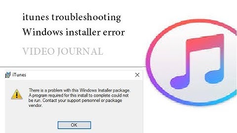 iTunes 12.6.1 Error solution: Windows installer package