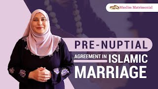 Prenuptial Agreement in Islamic Marriage ★ MUSLIM MATRIMONIAL WORLDWIDE