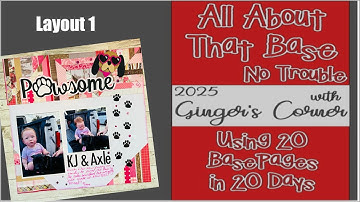 Using Base Pages | Layout 1 | #scrapbookingideas #basepages #scrapbookinglayout