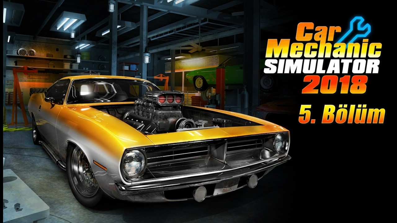 Car Mechanic Simulator 2018 Bölüm 5 - YouTube