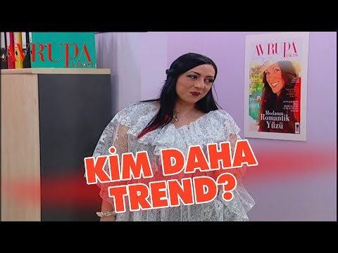 Şahika ve Fatoş'un Kim Daha Trend Savaşı - Avrupa Yakası