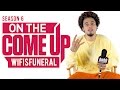 On The Come Up: Wifisfuneral