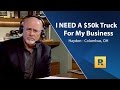 I NEED A $50,000 Truck For My Business