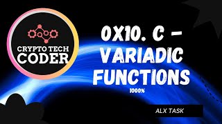 0x10. C - Variadic functions || explained|| code along 1000%