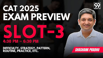 Slot-3 CAT 2025 Exam Preview | CAT 2025 Admit Card and Slot analysis | CAT 25 Exam Strategy