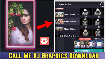 #How To Install Call Me Dj.[BEATSync] in Kinemaster || Call Me Dj Clip Graphics कैसे Download करे।#