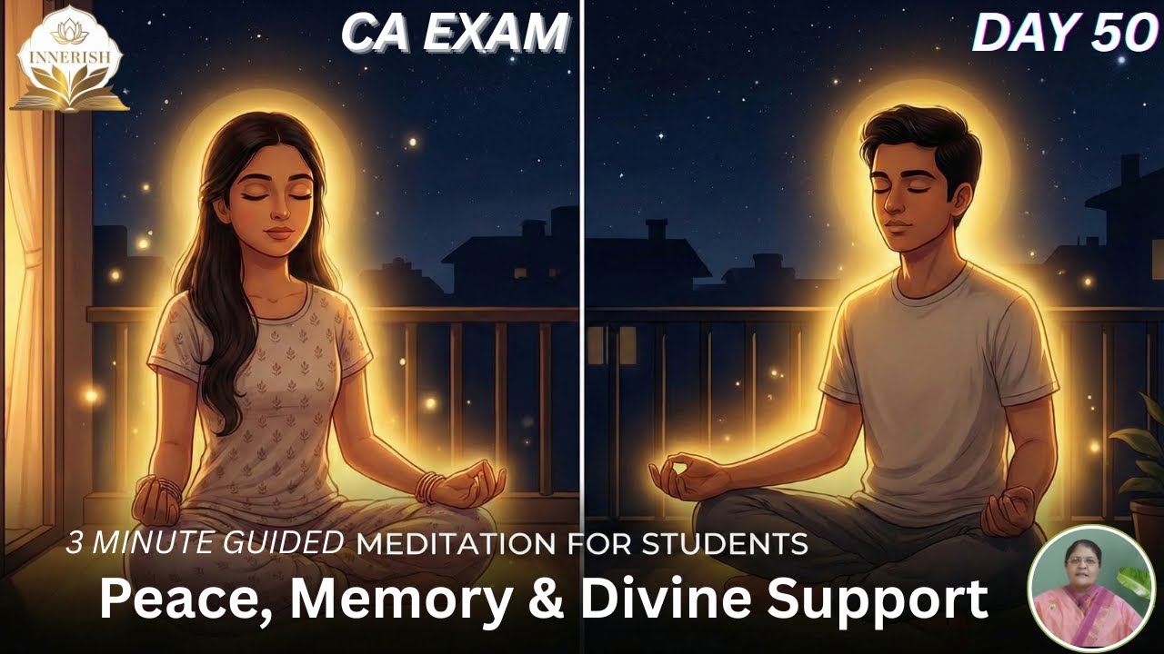 DAY 50 CA Exam Night Meditation . Peace, Memory & Divine Support .