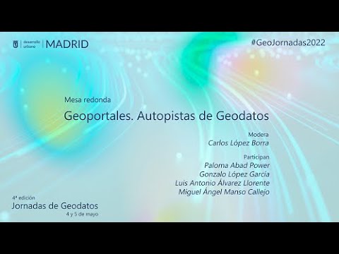 GeoJornadas 2022. Mesa redonda: Geoportales. Autopistas de geodatos.