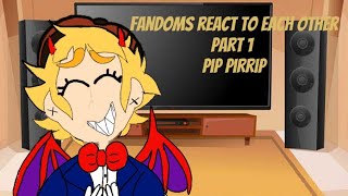 Fandoms React To Each Other Pip Pirrip Hell Park Au Part 110 Discontinued