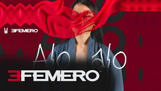 @MassyOfficial X EFEMERO -  ALO ALO ( Official Single)