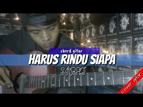 Chord Gitar Hanya Rindu Mudah Chord Gitar Lagu Lagu Kenangan