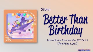 O3ohn (오존) - Better Than Birthday [Extraordinary Attorney Woo OST Part.3] [Color_Coded_Lyrics]